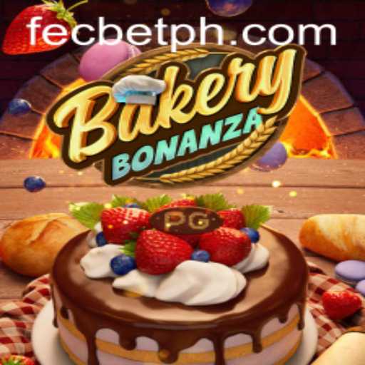 Exploring the World of BakeryBonanza and the Buzz Around fecbet