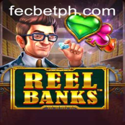 Exploring the Thrills and Strategy of ReelBanks with Fecbet